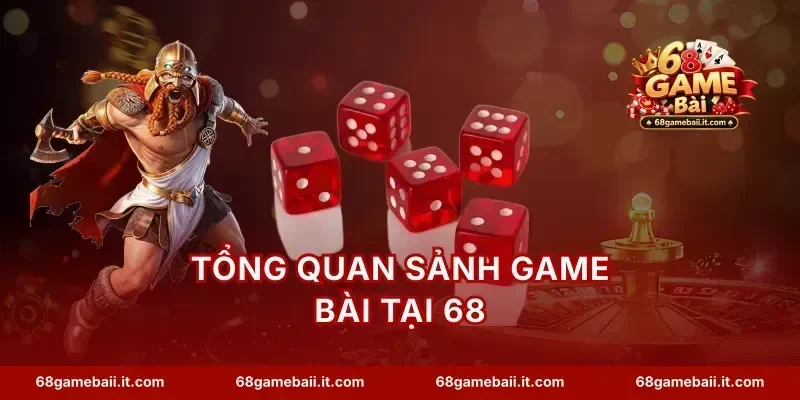 Tổng quan sảnh game bài tại 68